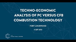 Technoeconomic analysis of PC versus CFB combustion technology  IEACCC Webinars [upl. by Nnyltiac754]