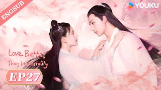 【ENG SUB】Love Better than Immortality💕EP27  Li Hongyi  Zhao Lusi  YOUKU [upl. by Gati]