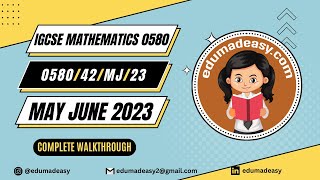 058042MJ23  Paper 42 Extended  May June 2023  IGCSE Mathematics  edumadeasy [upl. by Shiroma125]