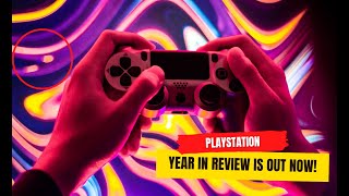 PlayStation Wrap Up 2022  What Did I Play The Most [upl. by Aninad]