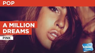 A Million Dreams  Pink  Karaoke with Lyrics [upl. by Lelah]