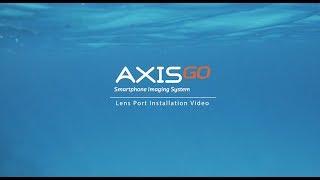 AxisGO Lens Port Installation Video [upl. by Andeee811]