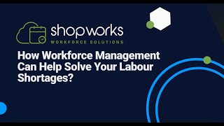 How Workforce Management Can Help Solve Your Labour Shortages [upl. by Arayc]