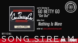 Go Betty Go  Get Out Official Audio [upl. by Lozar]