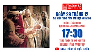 NGÀY THỨ NĂM TRONG TUẦN BÁT NHẬT GIÁNG SINH  1730 THỨ SÁU 29122023  TRUNG TÂM MỤC VỤ TGPSG [upl. by Annaitsirk]