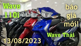 Báo giá WAVE 110i nhập Thái mới nhất hôm nay 13082023 tại CH Mai Duyên wave110i wave110 wave [upl. by Cloots596]