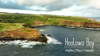 Hoolawa Bay Haiku Maui Hawaii  Drone Tour [upl. by Nydia]