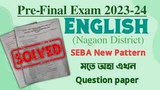 Pre Final Exam 202324 Nagaon District Solved English Question paper  HSLC 2024  You can learn [upl. by Harol]