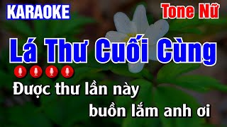 Lá Thư Cuối Cùng Karaoke Tone Nữ  Karaoke AK [upl. by Lednem]