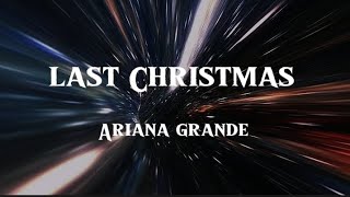 Ariana grande last Christmas lyrics video [upl. by Nnazus]