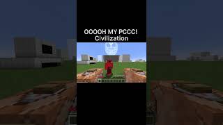 Minecraft OOOH MY PCCC Civilization [upl. by Anayek45]