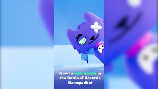 How earn money in Battle of records GamepadBot [upl. by Aneeuqal]