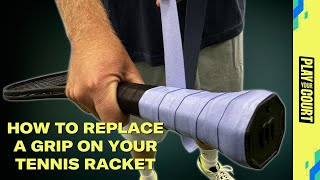 How To Replace A Grip On Your Tennis Racket [upl. by Patt104]