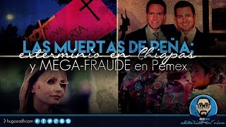 Las Muertas de Peña exterminio en Chiapas fraude en Pemex RadioLaNuevaRepública [upl. by Nowaj]