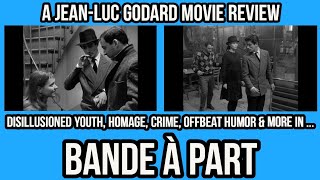 A JEANLUC GODARD Movie Review  Bande à part Band Of Outsiders [upl. by Clifton]