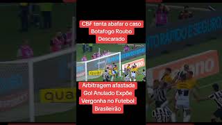 Botafogo Sofre Roubo Descarado Gol Anulado nos Acréscimos Expõe Vergonha no Futebol brasileirão [upl. by Iyre394]