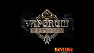 Vaporum Lockdown  endgame bos fight Harlan and Goliath [upl. by Eustace748]