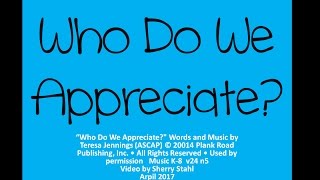 Who Do We Appreciate [upl. by Aneeras]