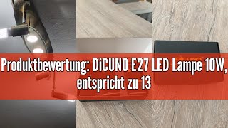 Produktbewertung DiCUNO E27 LED Lampe 10W entspricht zu 130W Halogen 6000K Kaltweiß 1400LM E27 L [upl. by Kamila]