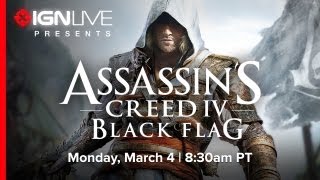 IGN Live Presents Assasins Creed IV Black Flag [upl. by Brnaby]