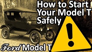 Ford Model T  How to Start SAFELY [upl. by Drugi628]