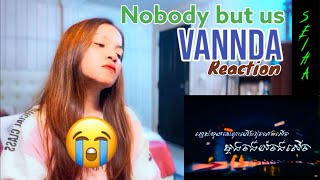 VanndaNobody but us  Reaction [upl. by Ydac491]