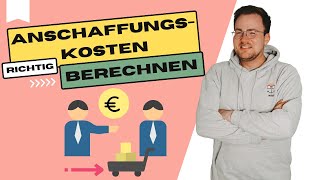 Anschaffungskosten richtig berechnen  Ausbildung Kaufmannfrau im Einzelhandel [upl. by Onaireves]