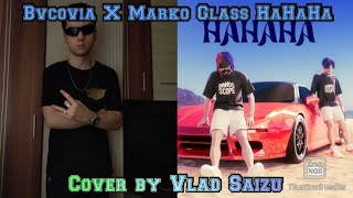 Bvcovia X Marko Glass HaHaHa Cover by Vlad Saizu [upl. by Kilk630]