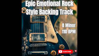 Epic Emotional Rock Style Backing Track B Minor 110 BPM [upl. by Munson]