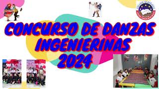 CONCURSO DANZAS INGENIERINAS 2024  Parte II [upl. by Audrit]