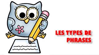 Grammaire  Les types de phrases [upl. by Ylirama12]