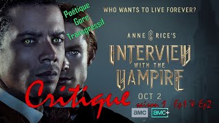 Entretien Avec Un Vampire  The Vampire Chronicles Saison 1 Épisode 1 amp 2  Critique [upl. by Alarise]