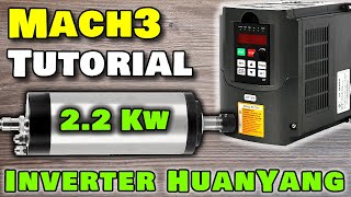 Tutorial Mach3  HUANYANG Inverter VFD 22Kw  Installazione e prima configurazione [upl. by Haines]