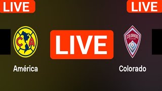 Club America vs Colorado Rapids live match today score updates  Leagues Cup 2024 live score [upl. by Amle]