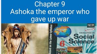 class 6 history chapter 9 Ashoka the emperor who gave up war [upl. by Yacov]