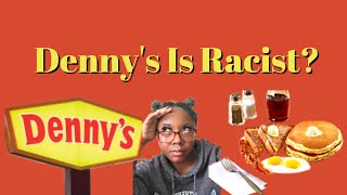 A Deep Dive into Dennys Racism [upl. by Hguh]