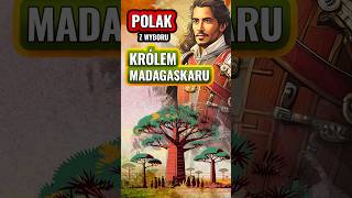 POLAK KRÓLEM MADAGASKARU beniowski historia ciekawostki faktolista madagaskar polska polak [upl. by Ecirtaemed]