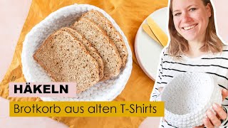 Brotkorb häkeln – aus alten TShirts  DIY Geschenk [upl. by Kelvin]