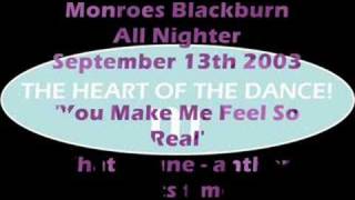 You Make Me Feel So Real  Monroes Blackburn  Sep 27 2003 [upl. by Alet851]