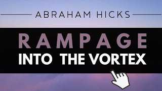 Abraham Hicks  POWERFUL Rampage Into The Vortex With Music [upl. by Shishko]