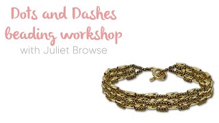 Dots and Dashes Beading Tutorial with Juliet Browse [upl. by Colvin]