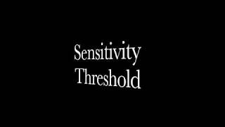 Sensitivity and Threshold [upl. by Nonnair]