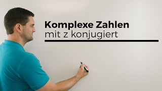 Komplexe Zahlen Komplexe Gleichungen lösen mit z konjungiert  Mathe by Daniel Jung [upl. by Felic]