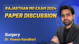 Rajasthan MO Exam 2024 Discussion  Surgery  Dr Pawan Kandhari  DBMCI MDS [upl. by Adnuahsal138]