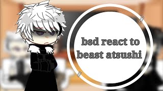 BSD REACT TO BEAST ATSUSHI  READ DESC  bsd gachaclub fyp [upl. by Menendez]