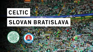 UEFA Champions League  CELTIC vs SLOVAN BRATISLAVA  Atmosphere amp Highlights [upl. by Ellezaj318]