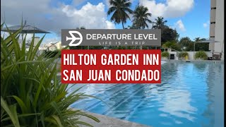 The New Hilton Garden Inn San Juan Condado in Puerto Rico [upl. by Annis]