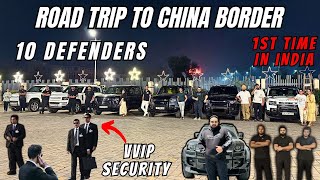 FINALLY TAKING 10 DEFENDERS ON ROAD TRIP TO CHINA BORDER 🔥  1ST TIME IN INDIA 😍 [upl. by Kruger950]