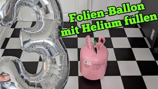 Luftballon mit Helium füllen  Folienballon mit Helium aufblasen Anleitung [upl. by Ert]