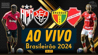 AtléticoGO x Vitória  Brusque x Vila Nova  AO VIVO  Brasileirão 2024 [upl. by Asseral]